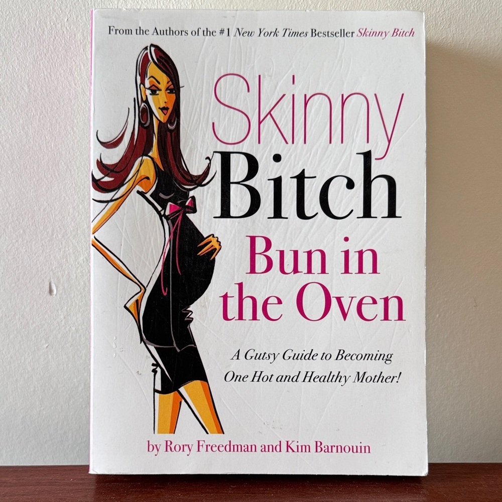 Skinny B*tch Bun in the Oven Pregnancy Book